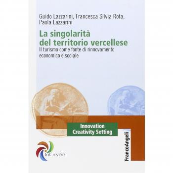 La singolarità del territorio vercellese. Il turismo come fonte di rinnovamento economico e sociale
