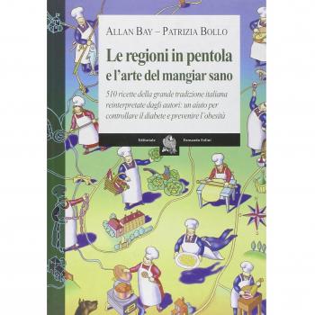 Le regioni in pentola e l'arte del mangiar sano