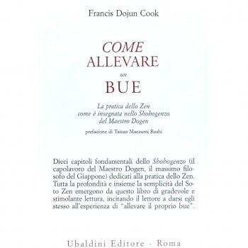 Come allevare un bue. La pratica dello zen com'è insegnata nello Shobogenzo del maestro Dogen