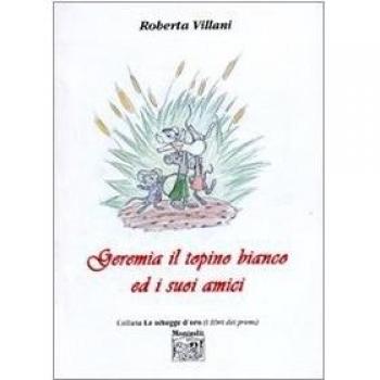 Geremia il topino bianco ed i suoi amici