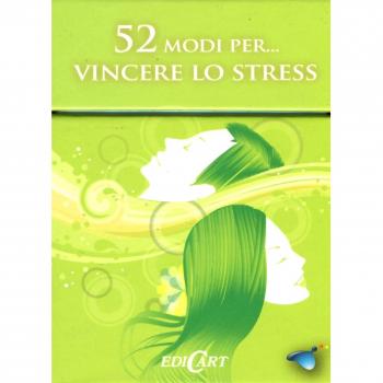 52 modi per... vincere lo stress. 52 carte