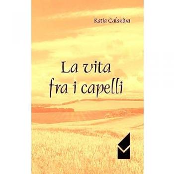 La vita fra i capelli