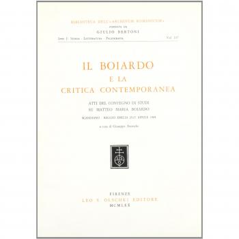Il Boiardo e la critica contemporanea. Atti del Convegno di studi su Matteo Maria Boiardo