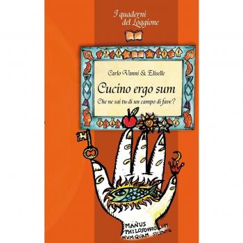 Cucino ergo sum. Che ne sai tu di un campo di fave?