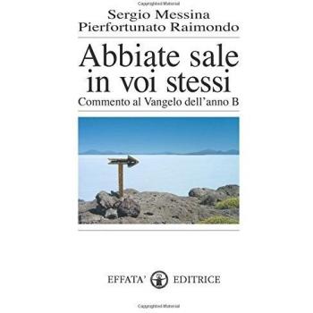 Abbiate sale in voi stessi: Commento al Vangelo dell'anno B