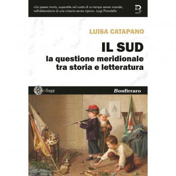 Il Sud. La questione meridionale tra storia e letteratura