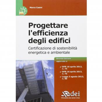 Progettare l'efficienza degli edifici. Certificazione di sostenibià energetica e ambientale