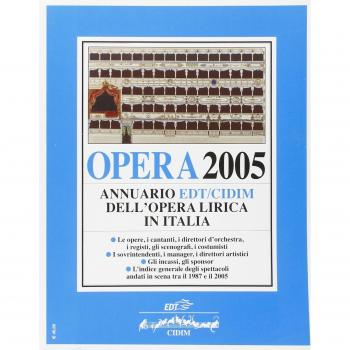 Opera 2005. Annuario dell'opera lirica in Italia