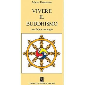 Vivere il buddismo con fede e coraggio