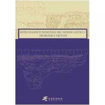 Ritrovamenti monetali nel mondo antico: problemi e metodi
