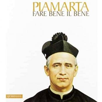 Fare bene il bene. San Giovanni Battista Piamarta