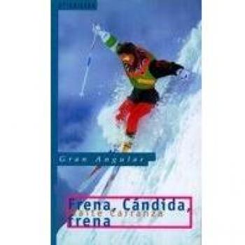 Frena, Cándida, frena