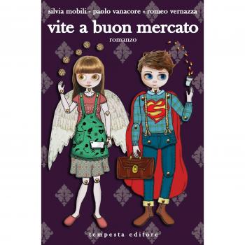 Vite a buon mercato. Un romanzo a sei mani