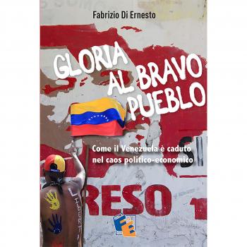 Gloria al Bravo Pueblo. Come il Venezuela è piombato nel caos politico ed economico