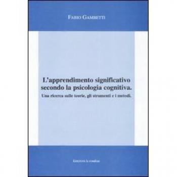 L'apprendimento significativo secondo la psicologia cognitiva. Una ricerca sulle teorie, gli strumenti e i metodi
