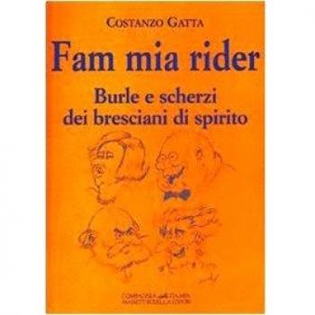 Fam mia rider. Burle e scherzi dei bresciani di spirito