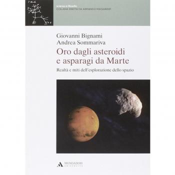 Oro dagli asteroidi e asparagi da Marte. Realtà e miti dell'esplorazione dello spazio