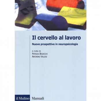Il cervello al lavoro. Nuove prospettive in neuropsicologia