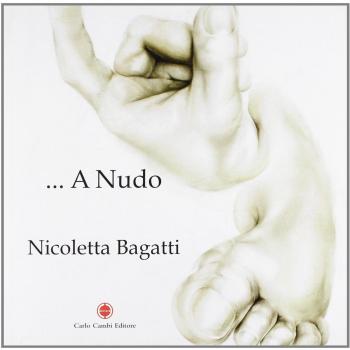 Nicoletta Bagatti. A nudo. Ediz. italiana e inglese