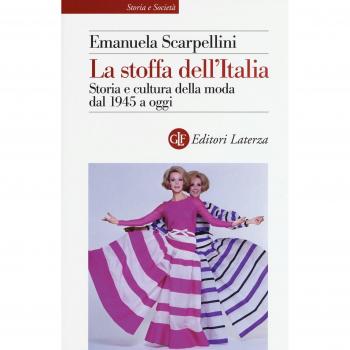 La stoffa dell'Italia. Storia e cultura della moda dal 1945 a oggi