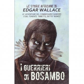 I guerrieri di Bosambo. Le storie africane (Vol. 6)