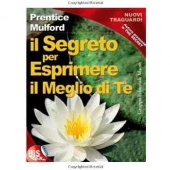 Il segreto per esprimere il meglio di te