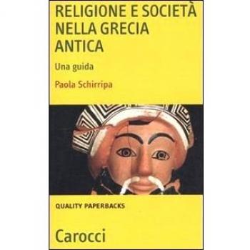 Religione e società nella Grecia antica. Una guida