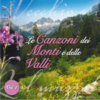 Le Canzoni Vol.1 Dei Monti E Valli