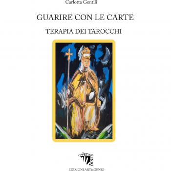 Guarire con le carte. Utilizzare i tarocchi per migliorare la nostra vita