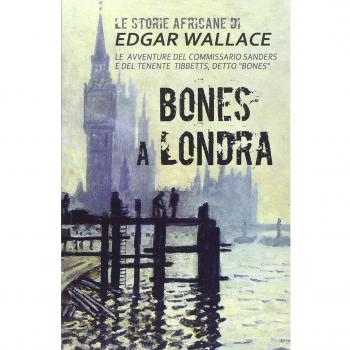 Bones a Londra. Le storie africane (Vol. 7)