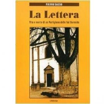 La lettera. Vita e morte di un partigiano della Val Bormida