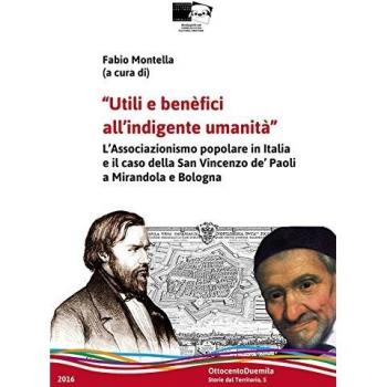 Utili e benefici all'indigente umanità. Il laicato cattolico in Emilia-Romagna e il caso della San Vincenzo de' Paoli a Mirandola e Bologna