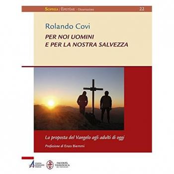 Per noi uomini e per la nostra salvezza. La proposta del Vangelo agli adulti di oggi