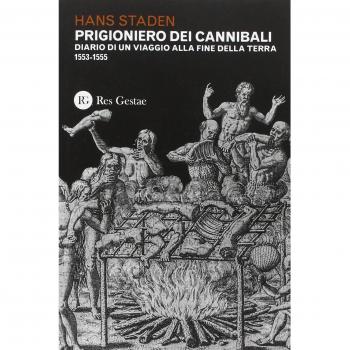 Prigioniero dei cannibali. Diario di un viaggio alla fine della Terra (1553-1555)