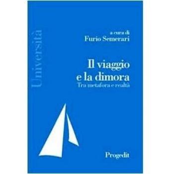 Il viaggio e la dimora tra metafora e realtà
