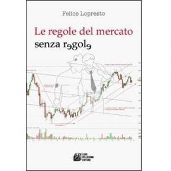 Le regole del mercato senza regole
