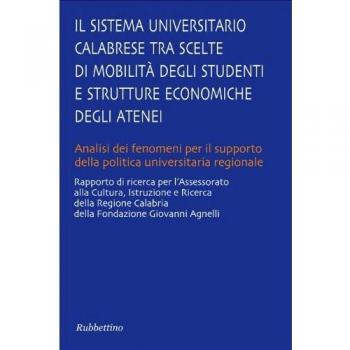 Il sistema universitario calabrese. Tra scelte di mobilita degli studenti e strutture economiche degli atenei