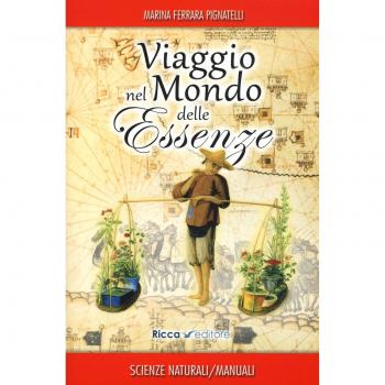 Viaggio nel mondo delle essenze. Aromi e rimedi di ieri e di oggi