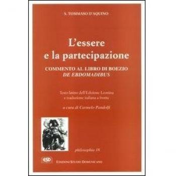 L'essere e la partecipazione. Commento al De ebdomadibus di Boezio