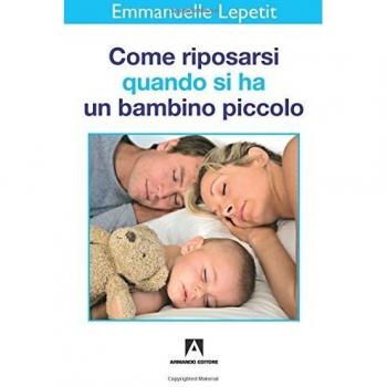 Come riposarsi quando si ha un bambino piccolo