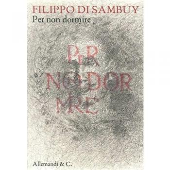 Filippo di Sambuy. Per non dormire. Ediz. multilingue
