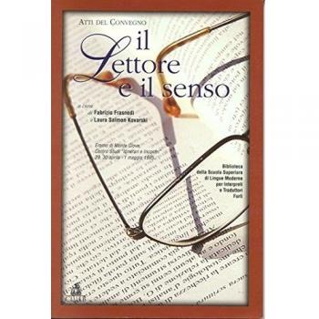 Il lettore e il senso. Atti del Convegno (Eremo di Montegiove, 29 aprile-1 maggio 1995)