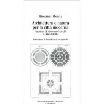Architettura e natura per la città moderna. I trattati di Vincenzo Marulli (1768-1808)
