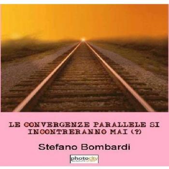 Le convergenze parallele si incontreranno mai (?)