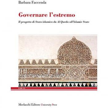 Governare l'estremo. Il progetto di Stato islamico da «Al Qaeda» all’«Islamic State»