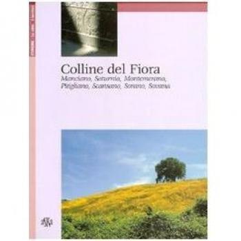 Colline del Fiora. Manciano, Saturnia, Montemerano, Pitigliano, Scansano, Sorano, Sovana