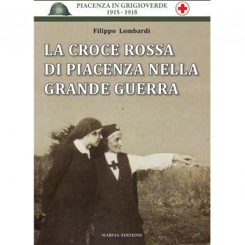 La Croce Rossa di Piacenza nella grande guerra