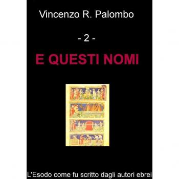 E questi nomi. L'Esodo come fu scritto dagli autori ebrei