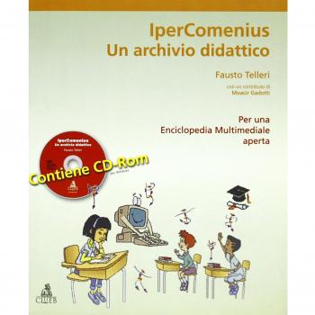 Ipercomenius. Un archivio didattico. Per una enciclopedia multimediale aperta. Con CD-ROM