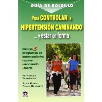 Guia de bolsillo para controlar la hipertension caminando